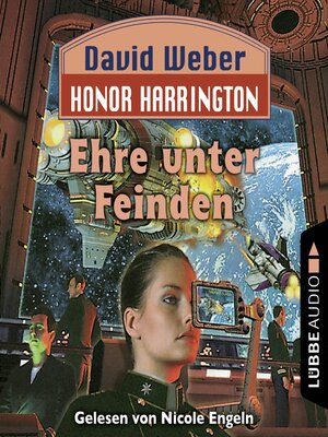 cover image of Ehre unter Feinden--Honor Harrington, Teil 6